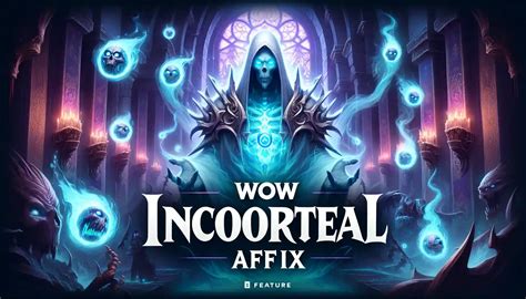 wow incorporeal|incorporeal affix guide.